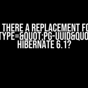 Is there a replacement for @Type(type="pg-uuid") from Hibernate 6.1?