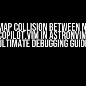 Tab keymap collision between nvim-cmp and copilot.vim in AstroNvim: The Ultimate Debugging Guide